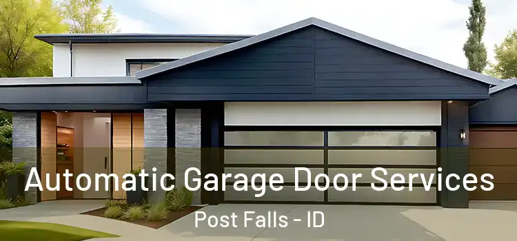  Automatic Garage Door Services Post Falls - ID