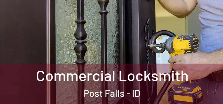 Commercial Locksmith Post Falls - ID