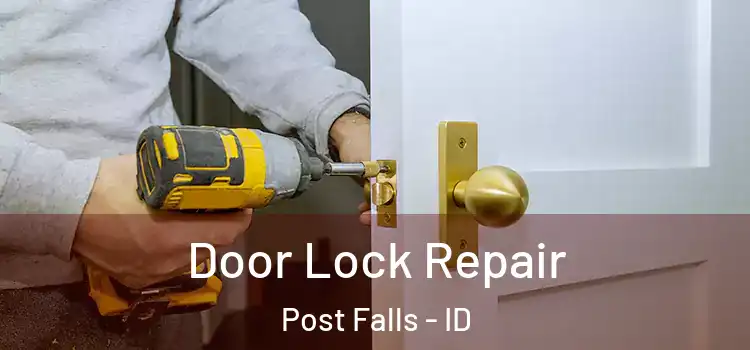  Door Lock Repair Post Falls - ID