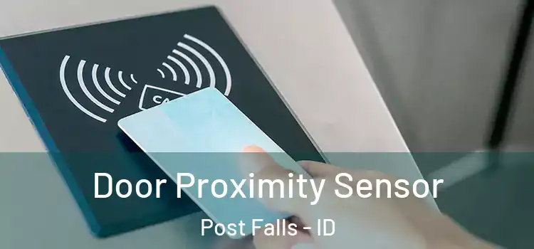 Door Proximity Sensor Post Falls - ID