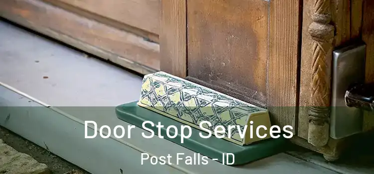 Door Stop Services Post Falls - ID