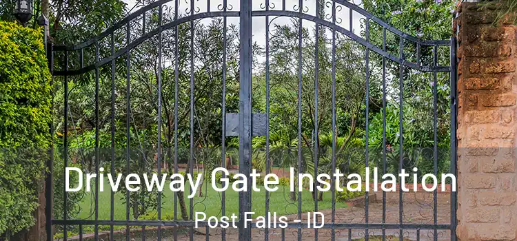 Driveway Gate Installation Post Falls - ID
