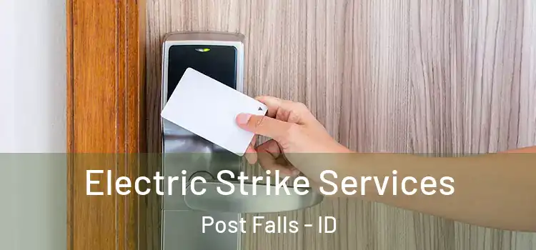 Electric Strike Services Post Falls - ID