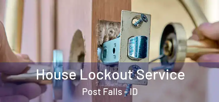  House Lockout Service Post Falls - ID
