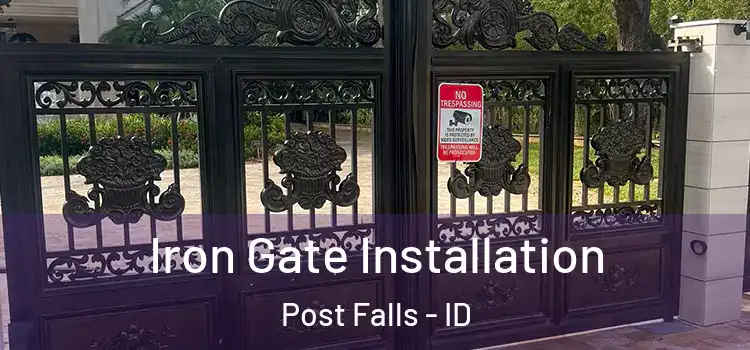 Iron Gate Installation Post Falls - ID