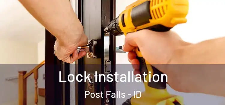 Lock Installation Post Falls - ID