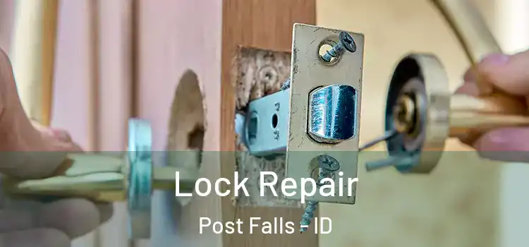 Lock Repair Post Falls - ID