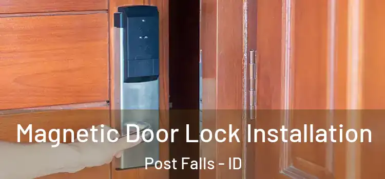  Magnetic Door Lock Installation Post Falls - ID