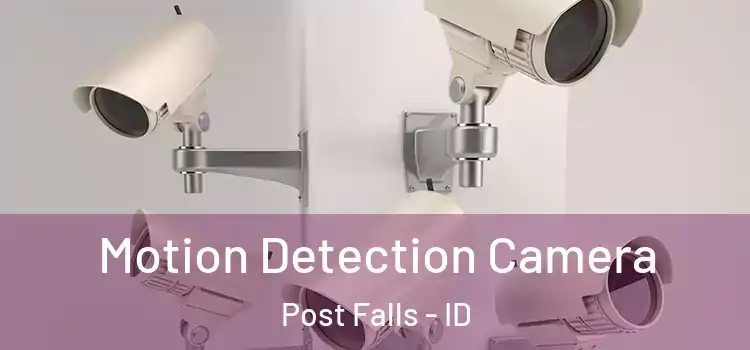  Motion Detection Camera Post Falls - ID