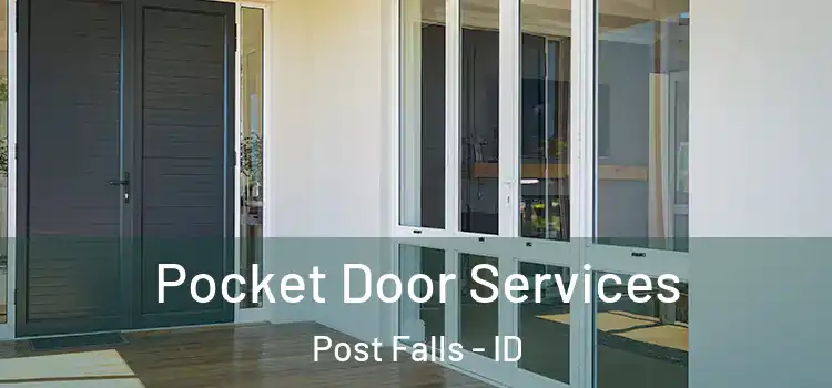 Pocket Door Services Post Falls - ID
