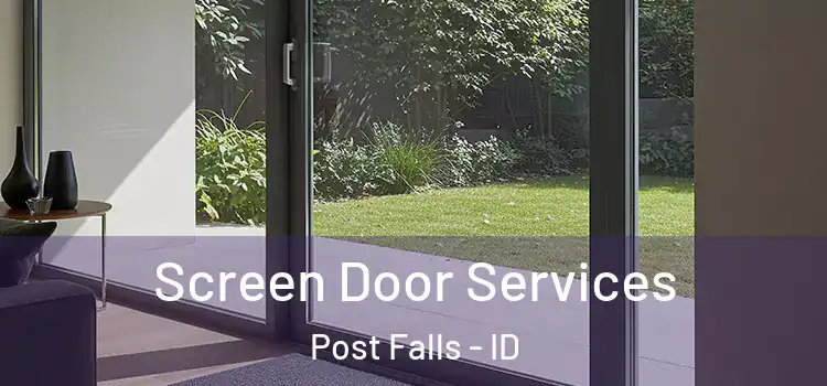 Screen Door Services Post Falls - ID