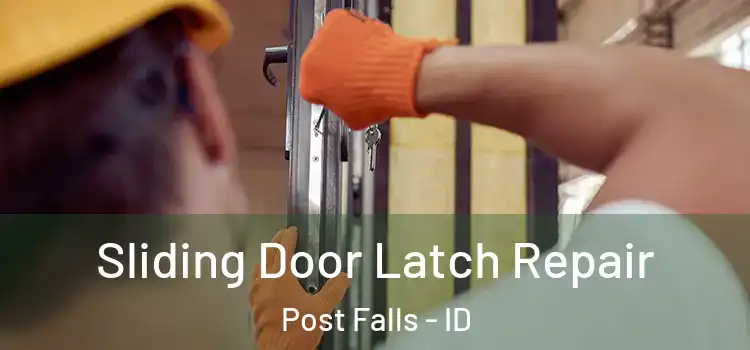  Sliding Door Latch Repair Post Falls - ID